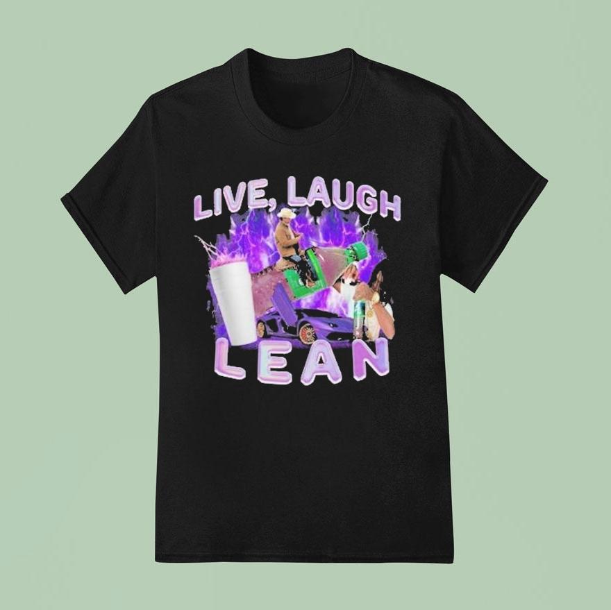 Live, Laugh, Lean Shirt