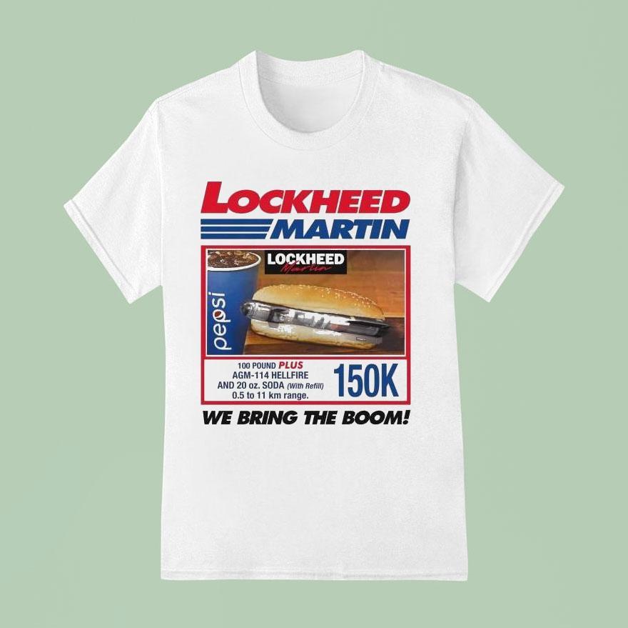 Lockheed Martin. We Bring The Boom! 150k Shirt