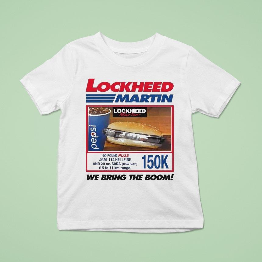 Lockheed Martin. We Bring The Boom! 150k Shirt