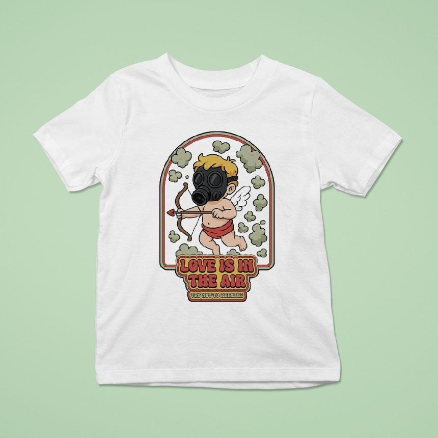 Love Is In The Air Gas Try Not Not Breathe Clouds Shirt