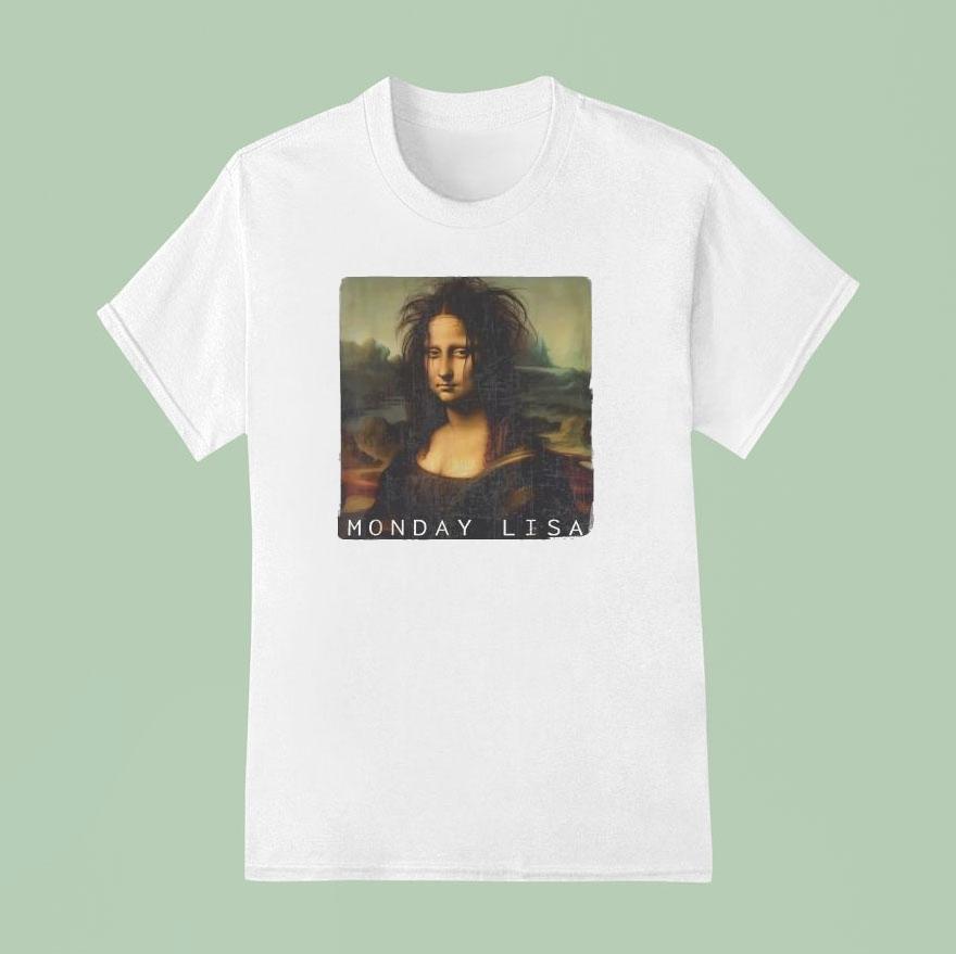 Monday Lisa La Gioconda Mona Lisa Shirt