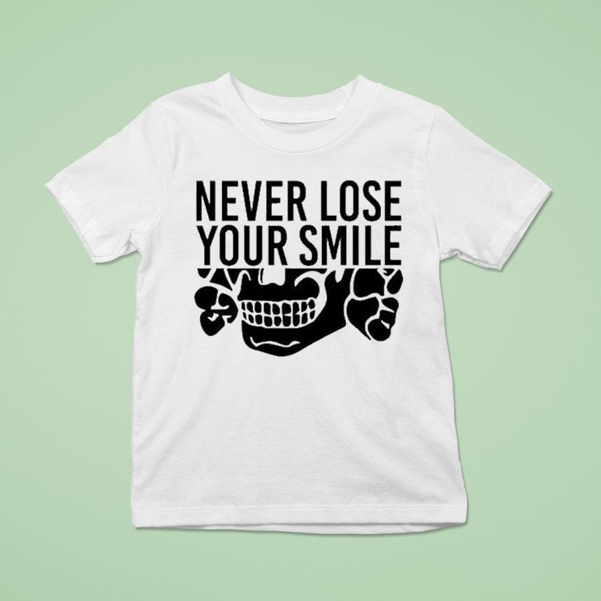 Never Lose Your Smile Shirt
