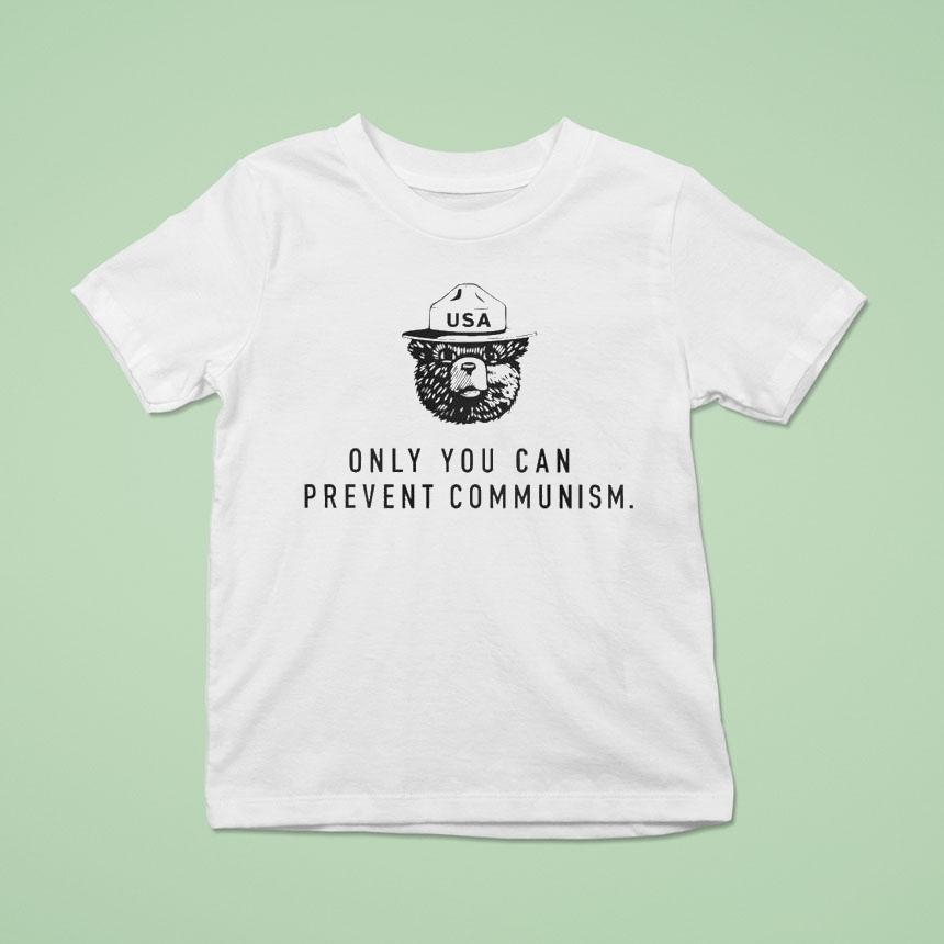Only You Can Prevent Communism Smokey Bear Shirt