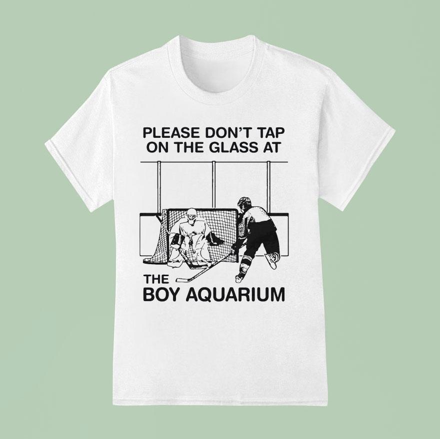 Please Don’t Tap On The Glass At The Boy Aquarium Shirt