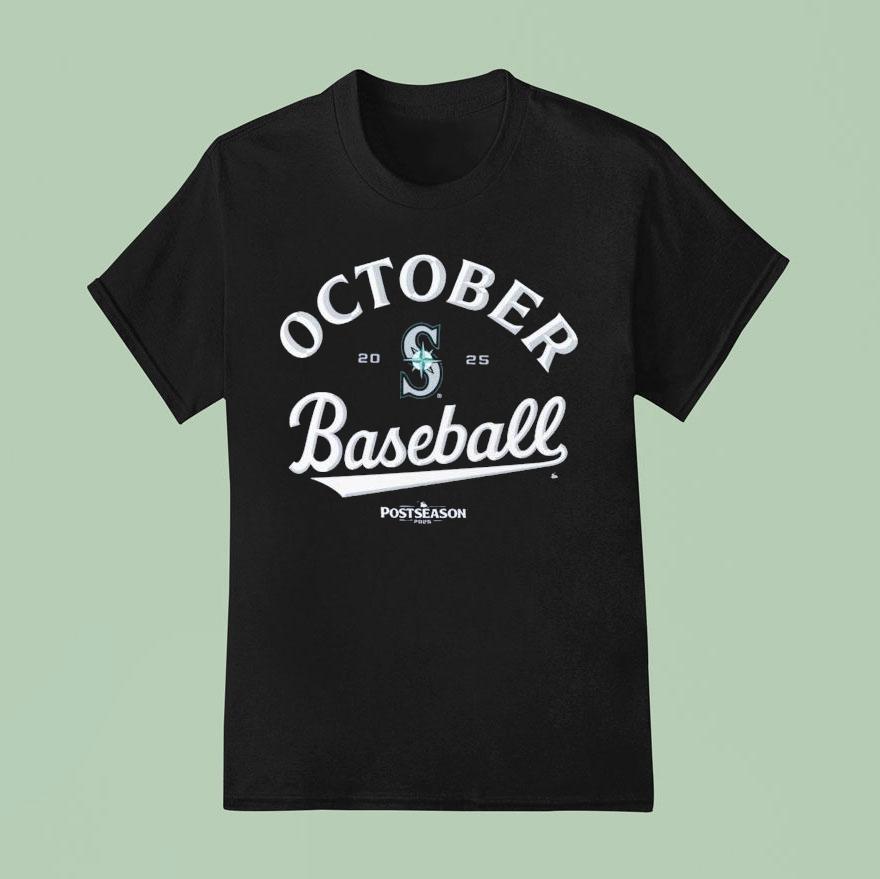 Seattle Mariners October Baseball Mlb Postseason 2025 Shirt