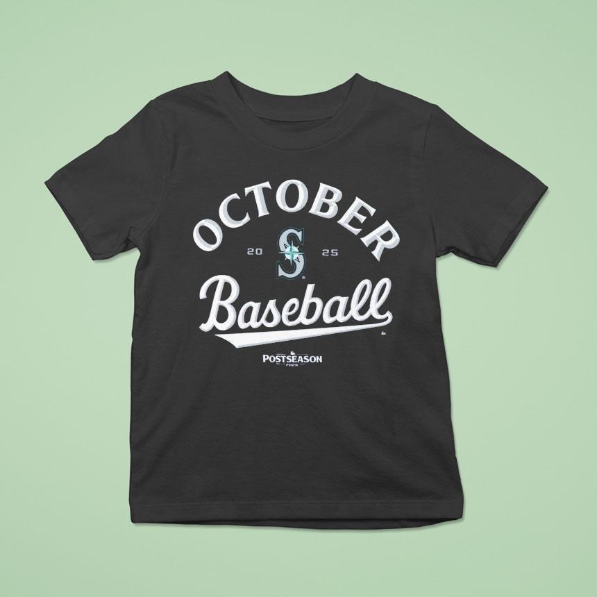Seattle Mariners October Baseball Mlb Postseason 2025 Shirt