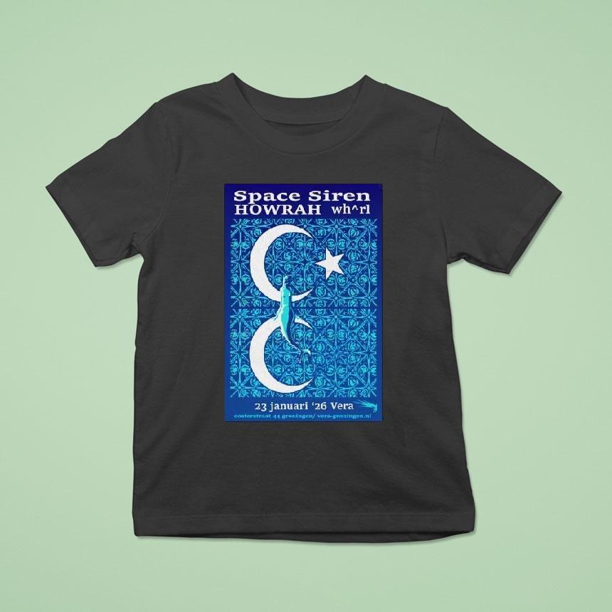 Space Siren Howrah 1 23 2026 Groningen Nl Shirt