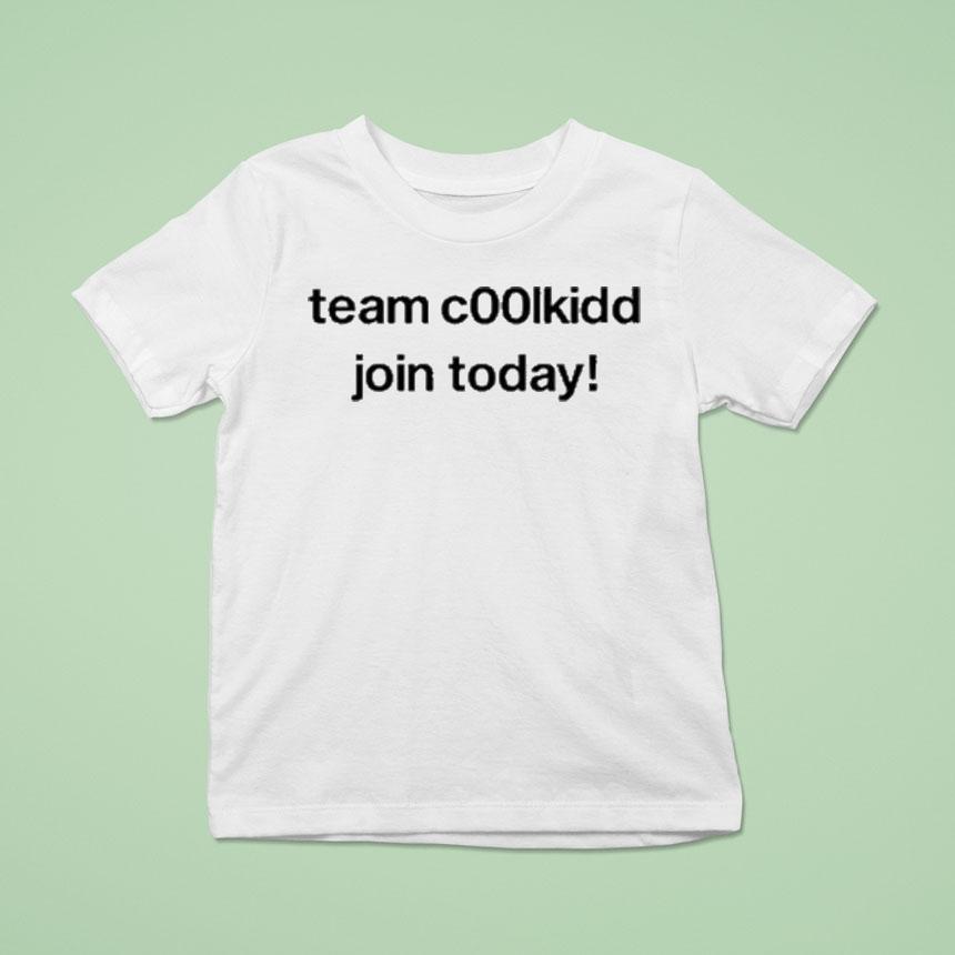 Team Coolkid Join Today Shirt
