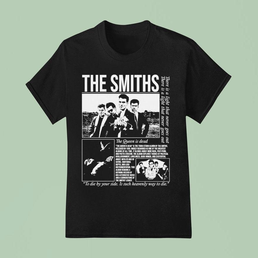 The Smiths The Queen Is Dead To Die By Your Side Is Such Heavenly Way To Die Shirt