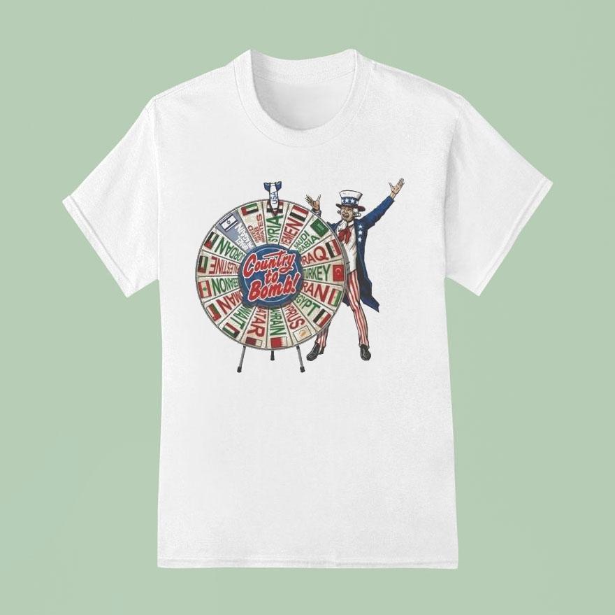 Uncle Sam Middle East Country To Bomb Wheel Syria Shirt