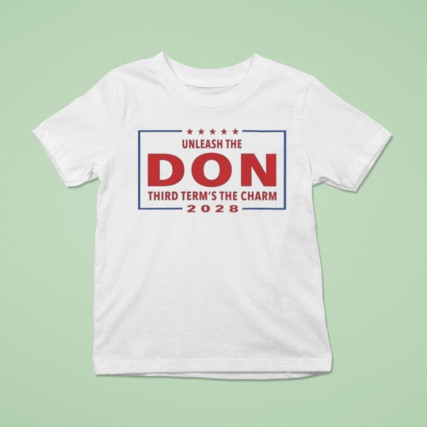 Unleash The Don Third Term’s The Charm 2028 Shirt