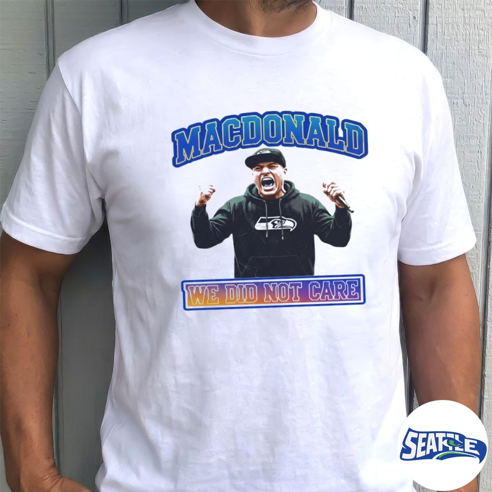 2026 Seattle Seahawks Mike Macdonald We Did Not Care Football Super Bowl shirt