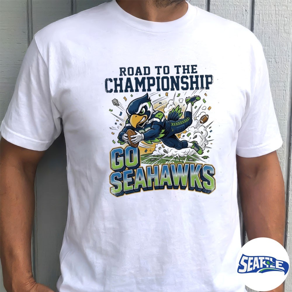 2026 Seattle Seahawks Road To The Championship Let’s Go Seahawks Halftime shirt