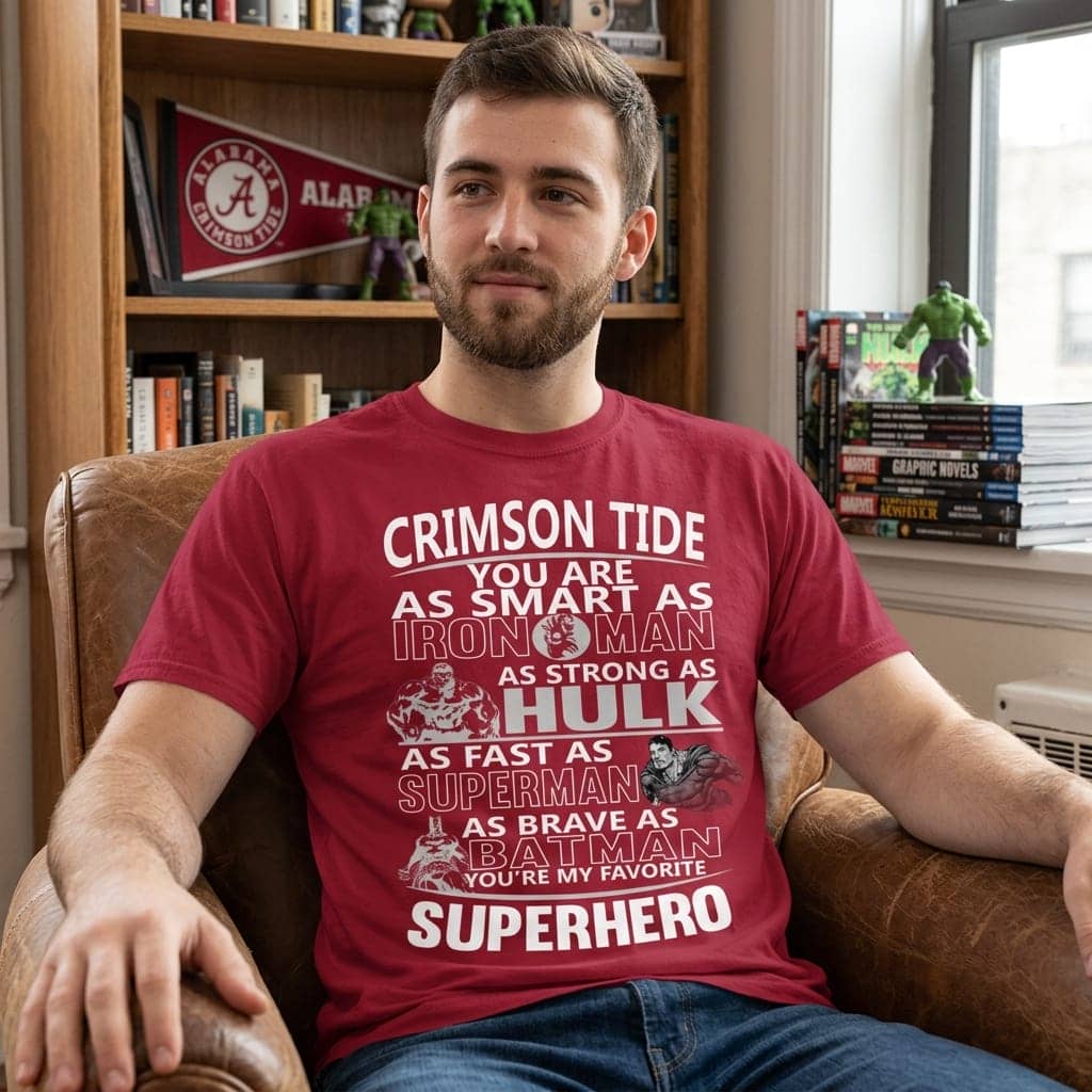Alabama Crimson Tide You’re My Favorite Super Hero T Shirts