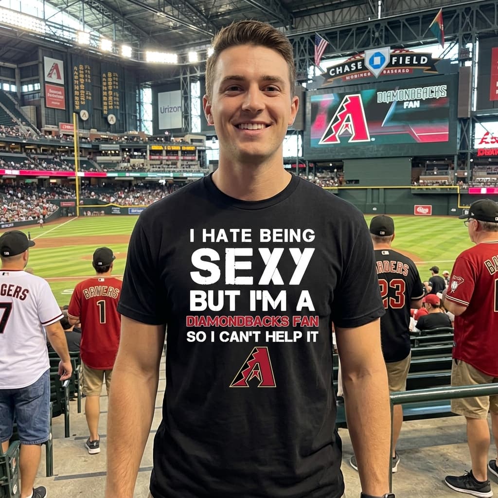 I Hate Being Sexy But I’m Fan So I Can’t Help It Arizona Diamondbacks Cardinal T Shirts