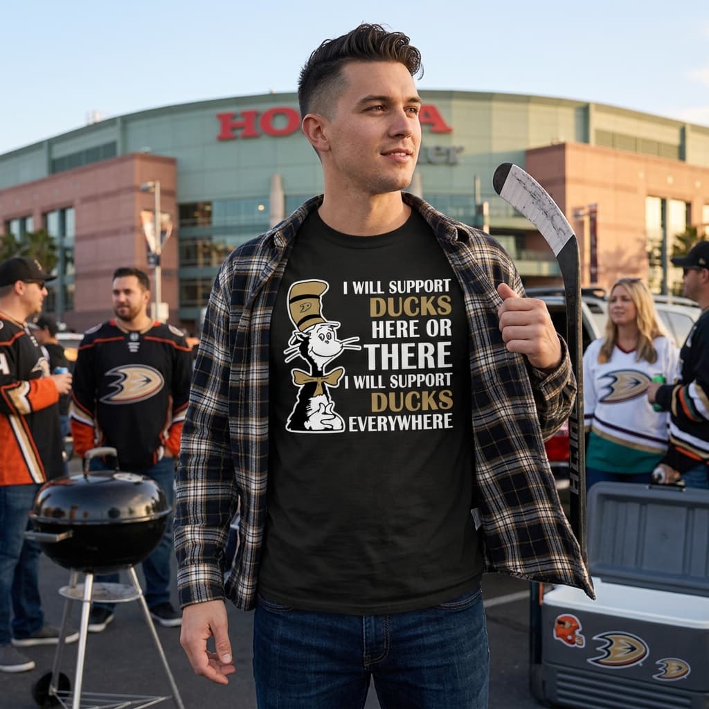 I Will Support Everywhere Anaheim Ducks T Shirts