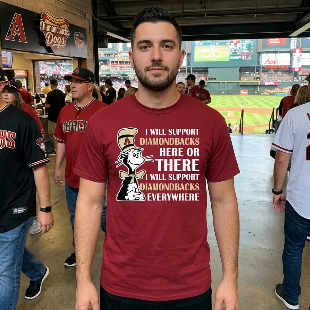 I Will Support Everywhere Arizona Diamondbacks T Shirts