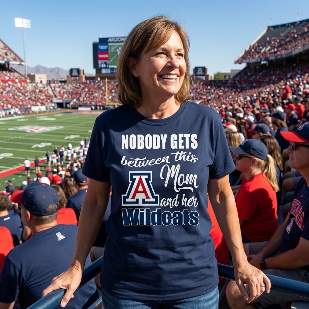 Nobody Gets Between Mom And Her Arizona Wildcats T Shirts