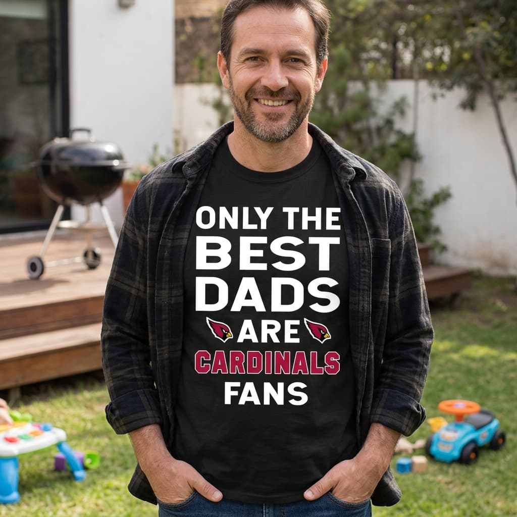 Only The Best Dads Are Fans Arizona Cardinals T Shirts, is cool gift