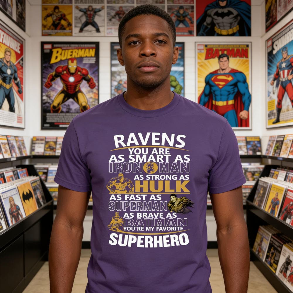 Baltimore Ravens You’re My Favorite Super Hero T Shirts