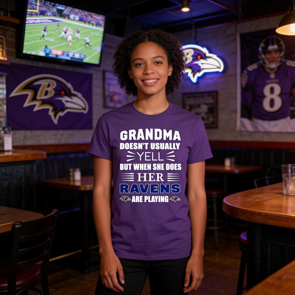 Grandma Doesn’t Usually Yell Baltimore Ravens T Shirts