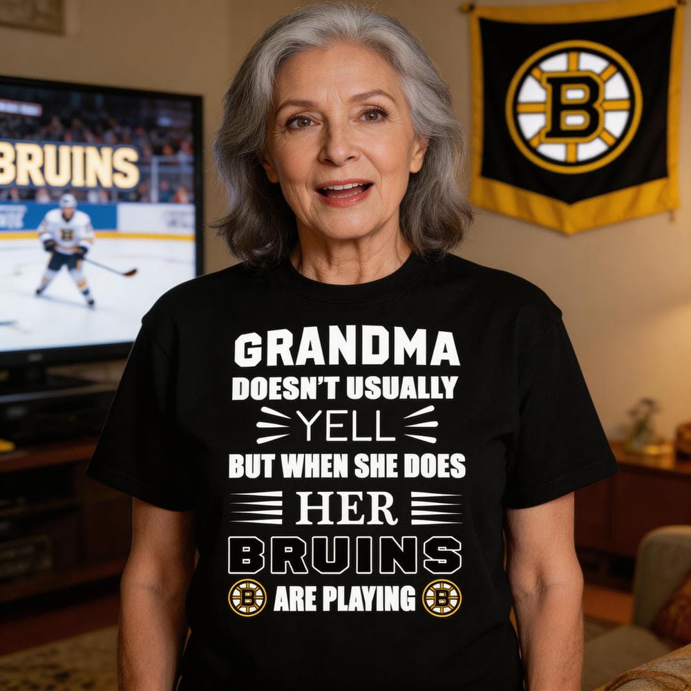 Grandma Doesn’t Usually Yell Boston Bruins T Shirts