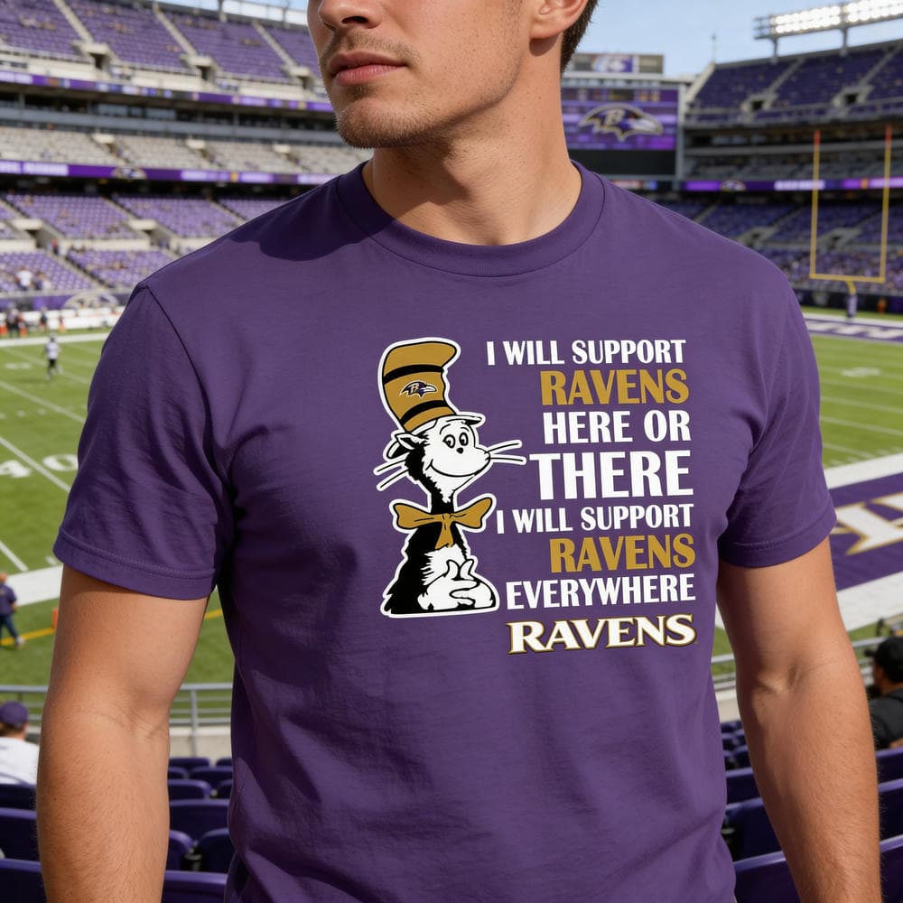 I Will Support Everywhere Baltimore Ravens T Shirts
