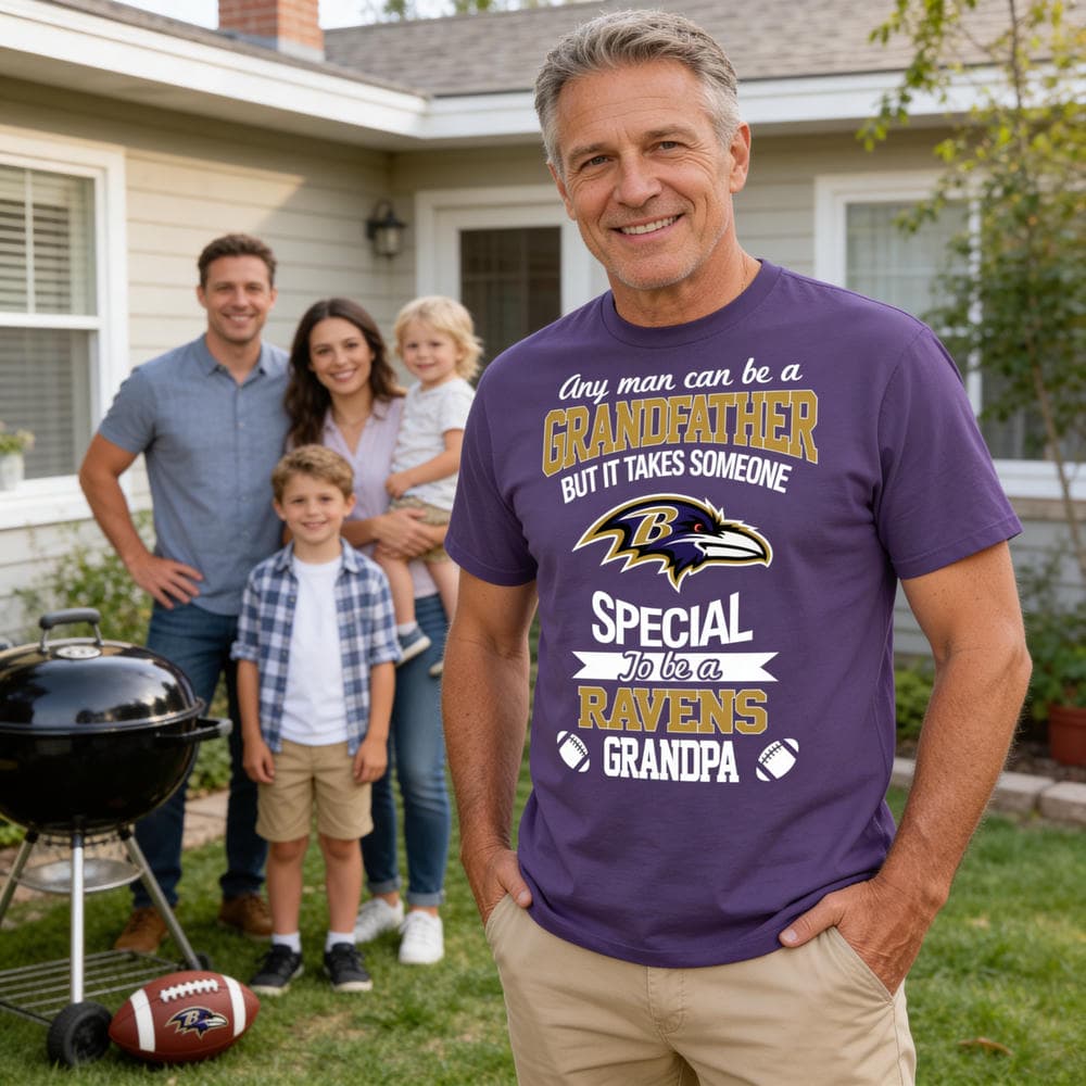 It Takes Someone Special To Be A Baltimore Ravens Grandpa T Shirts