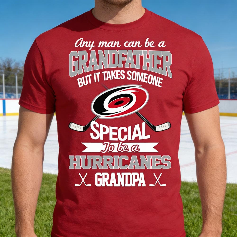 It Takes Someone Special To Be A Carolina Hurricanes Grandpa T Shirts