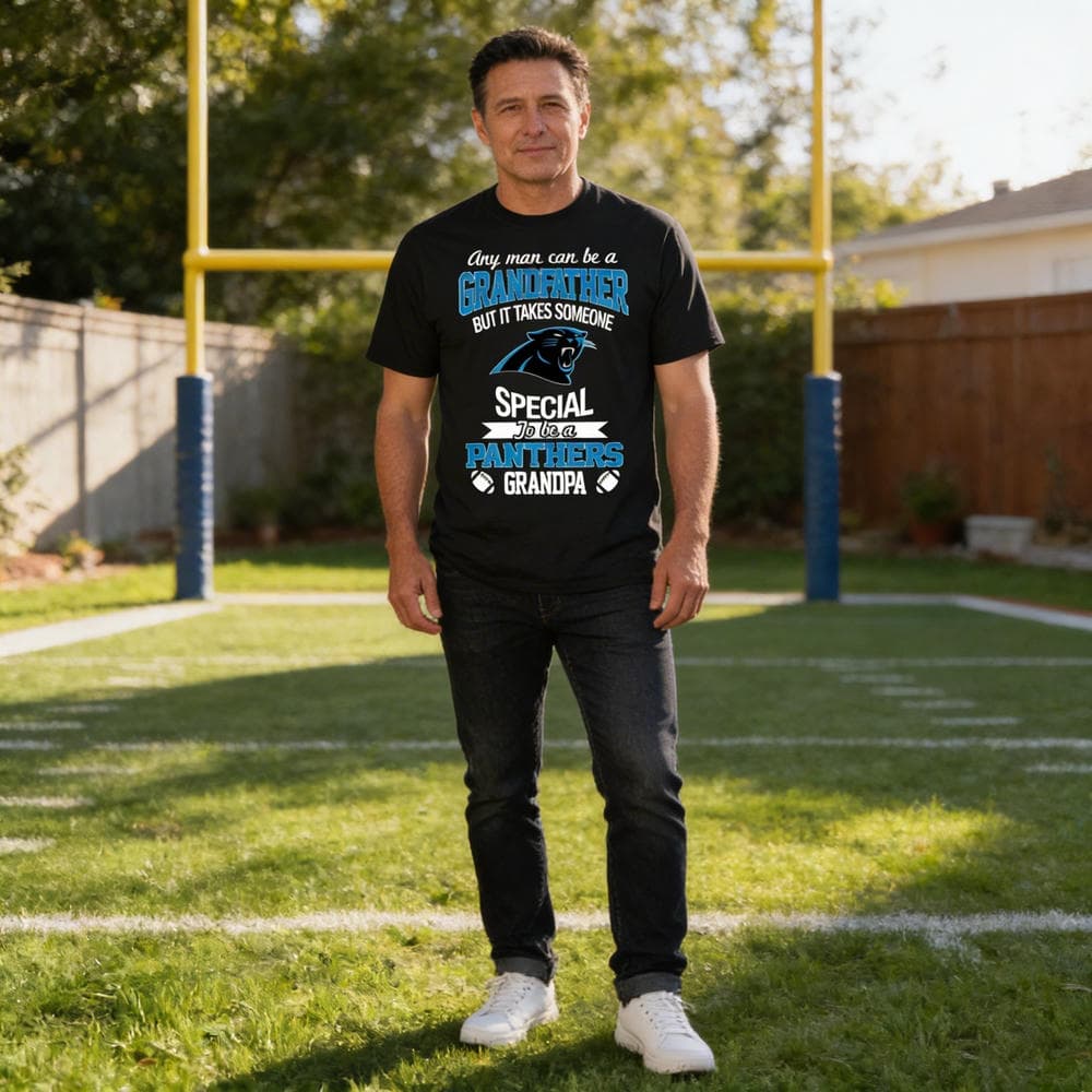 It Takes Someone Special To Be A Carolina Panthers Grandpa T Shirts
