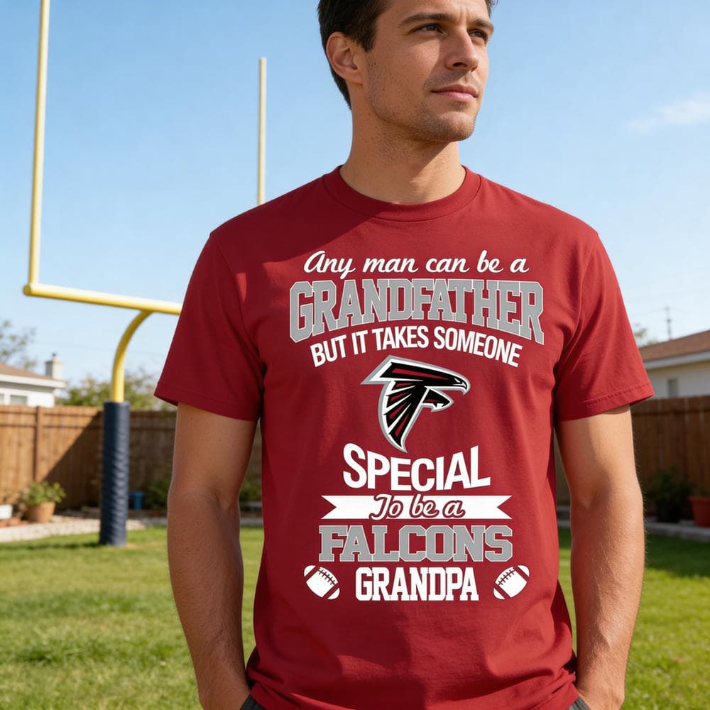 It Takes Someone Special To Be An Atlanta Falcons Grandpa T Shirts
