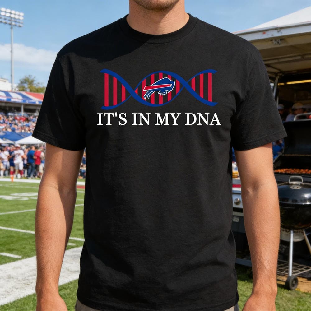 It’s In My DNA Buffalo Bills T Shirts