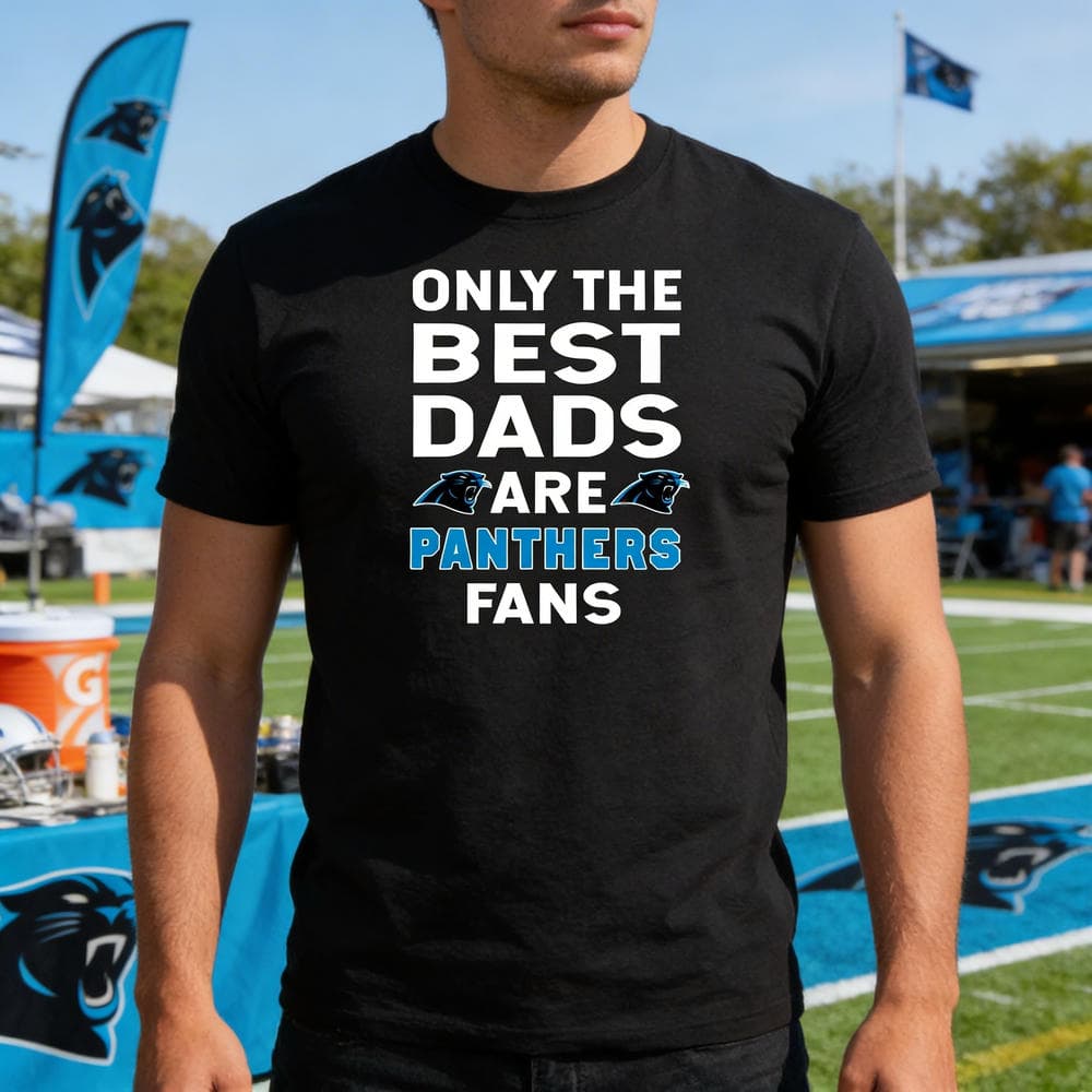 Only The Best Dads Are Fans Carolina Panthers T Shirts, is cool gift