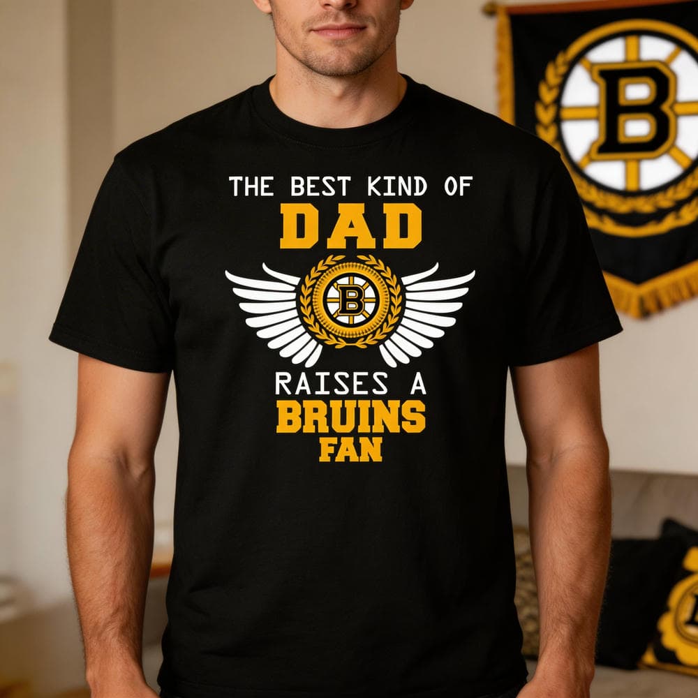 The Best Kind Of Dad Boston Bruins T Shirts