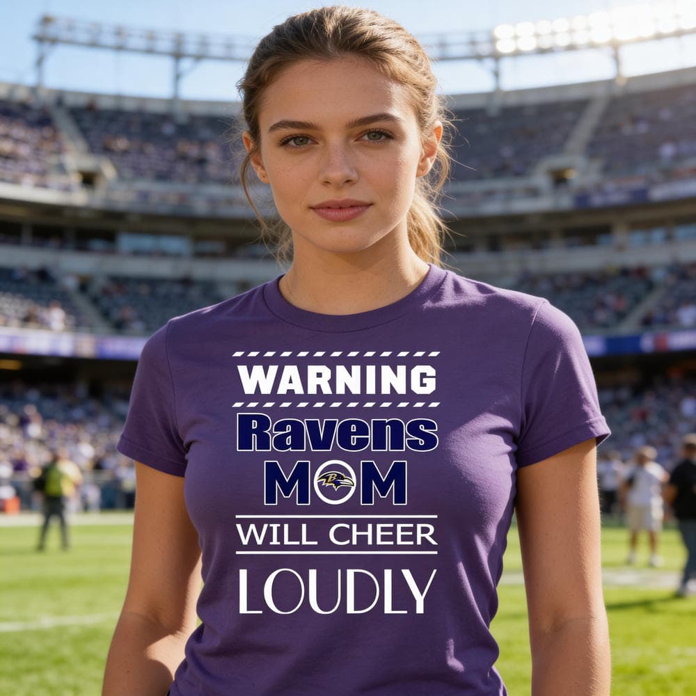 Warning Mom Will Cheer Loudly Baltimore Ravens T Shirts
