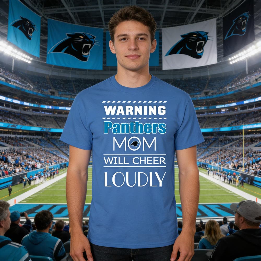 Warning Mom Will Cheer Loudly Carolina Panthers T Shirts