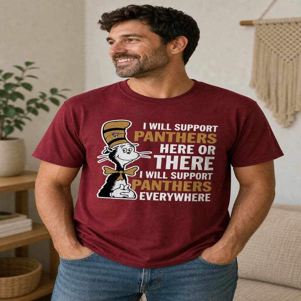 I Will Support Everywhere Florida Panthers T Shirts