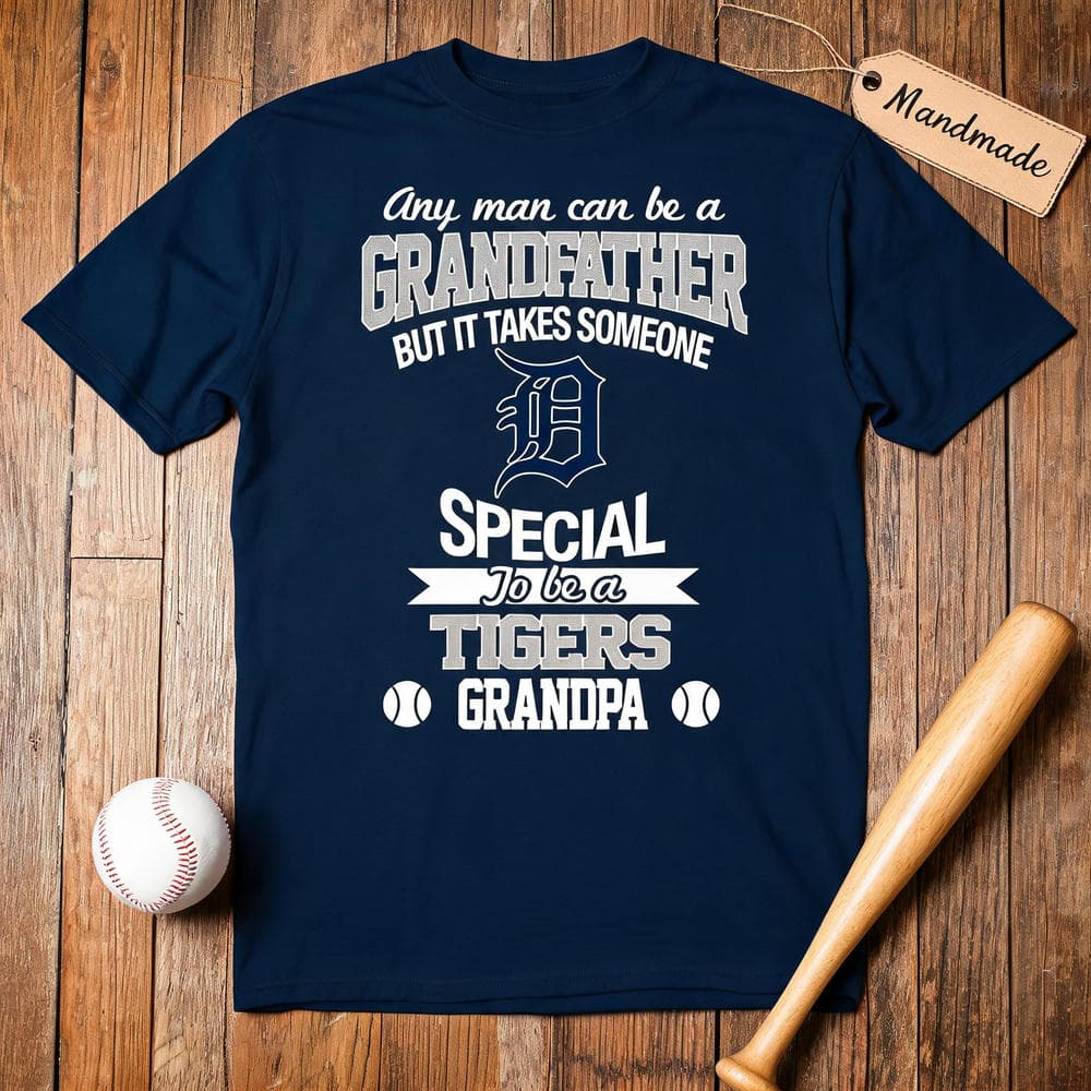 It Takes Someone Special To Be A Detroit Tigers Grandpa T Shirts