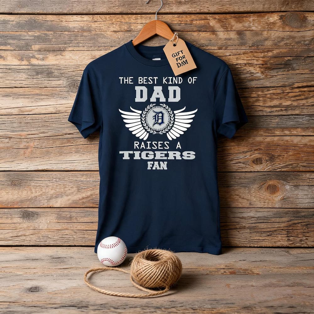 The Best Kind Of Dad Detroit Tigers T Shirts