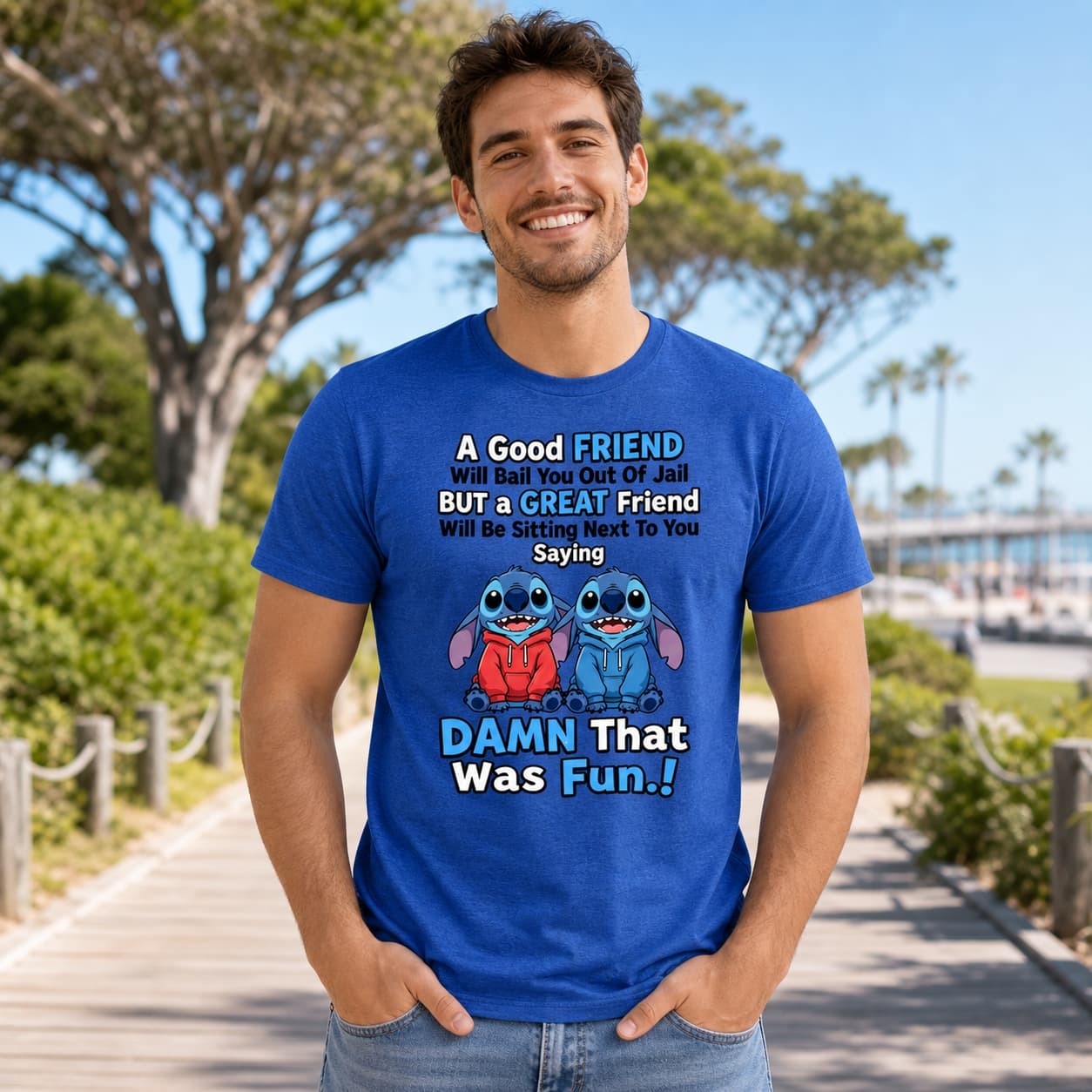 A Good Friend Will Ball You Out Of Jail But A Great Friend Will Be Sitting Damn Next To You Saying That Was Fun! Stitch Shirt