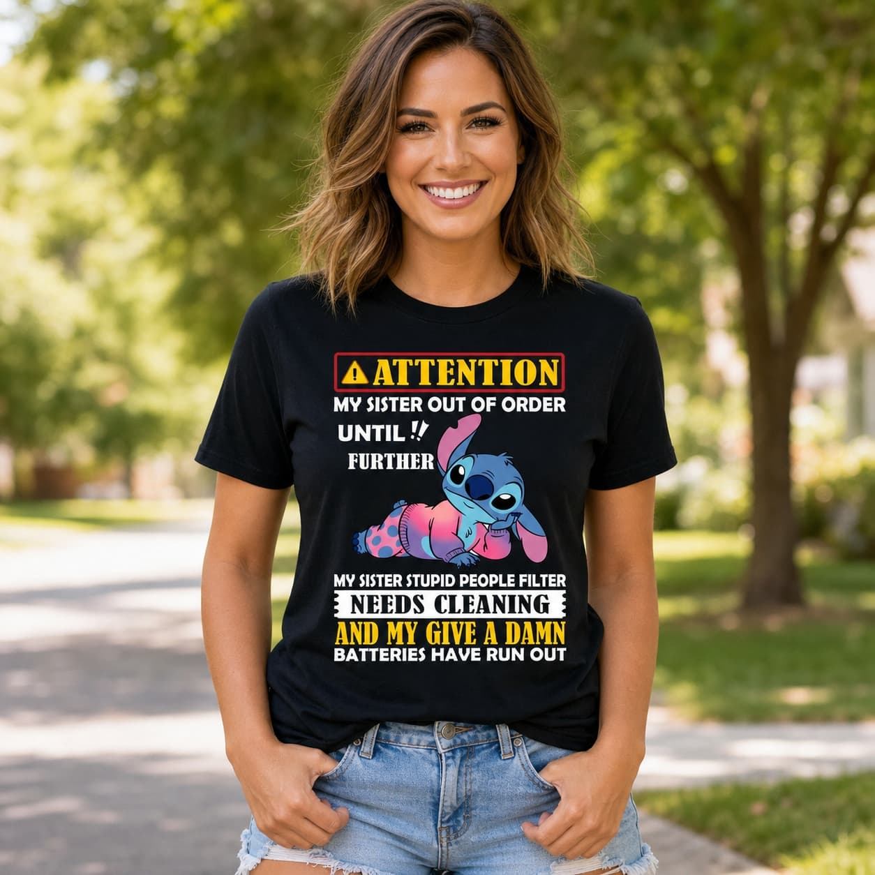 Attention My Sister Out Of Order Until Further Notice My Sister Stupid People Filter Needs Cleaning And My Give A Damn Batteries Have Run Out Stitch Shirt