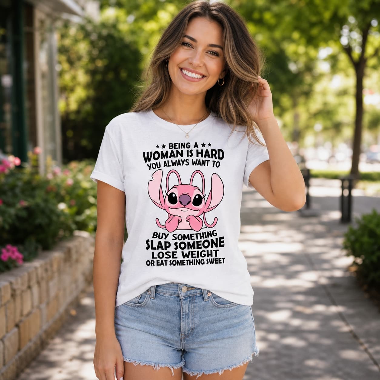 Being A Woman Is Hard You Always Want To Buy Something Slap Someone Lose Weight Or Eat Something Sweet Stitch Shirt