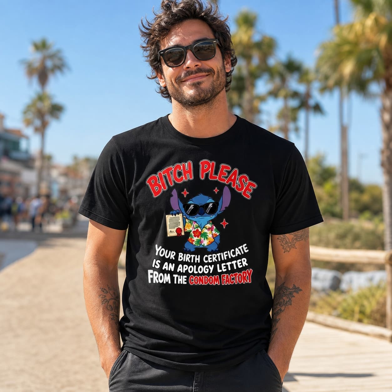 Bitch Please Your Birth Certificate Is An Apology Letter From The Condom Factory Stitch Shirt