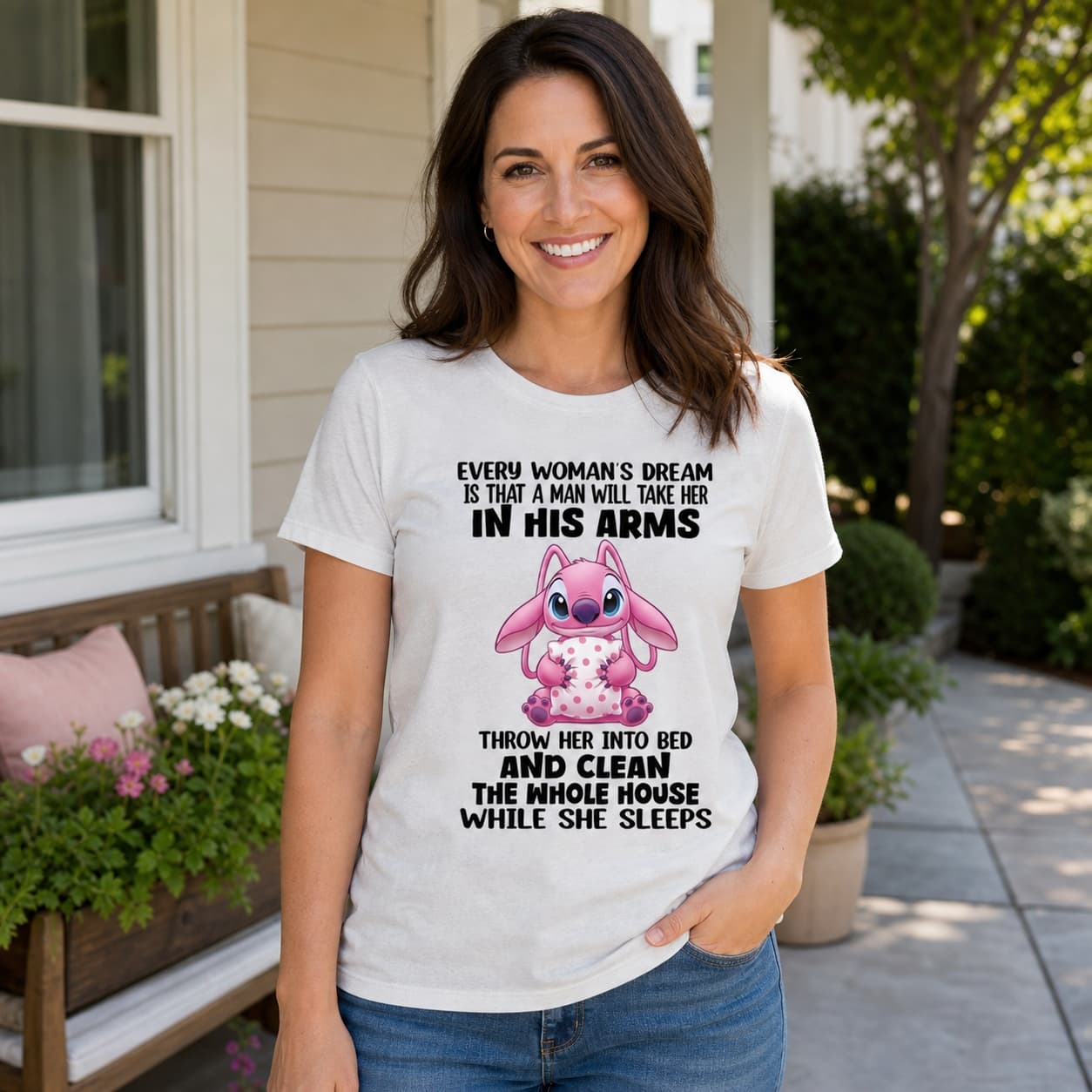 Every Woman S Dream Is That A Man Will Take Her In His Arms Throw Her Into Bed And Clean The Whole House While She Sleeps Stitch Shirt