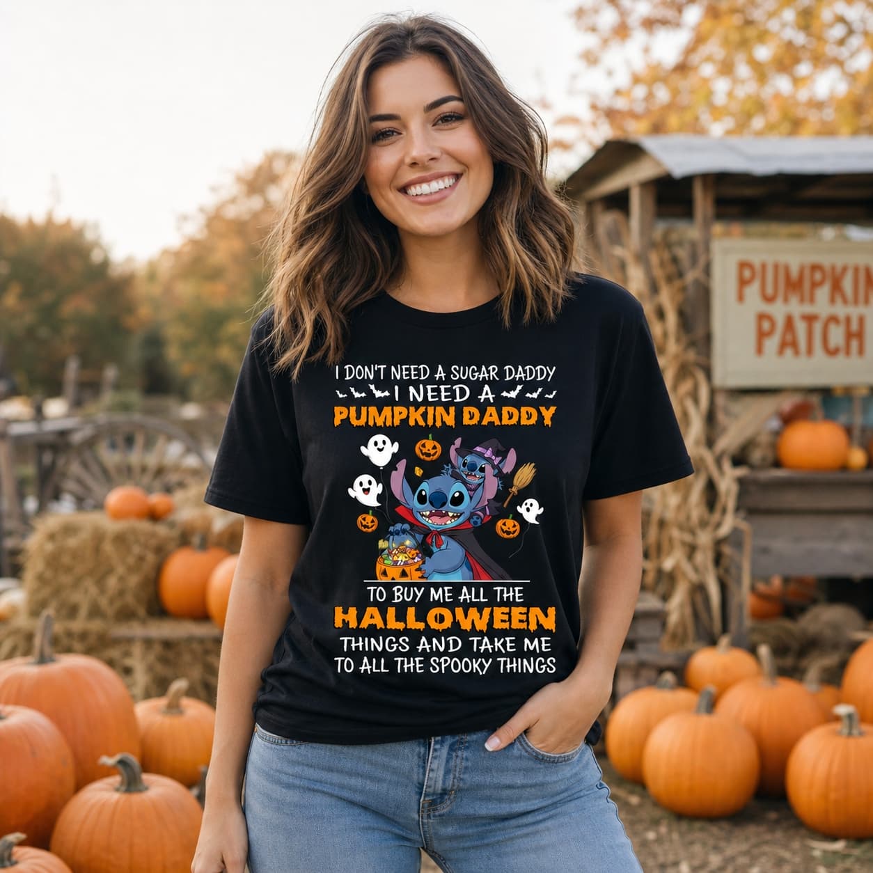 I Don’t Need A Sugar Daddy I Need A Pumpkin Daddy To Buy Me All The Halloween Things And Take Me To All The Spooky Things Stitch Shirt
