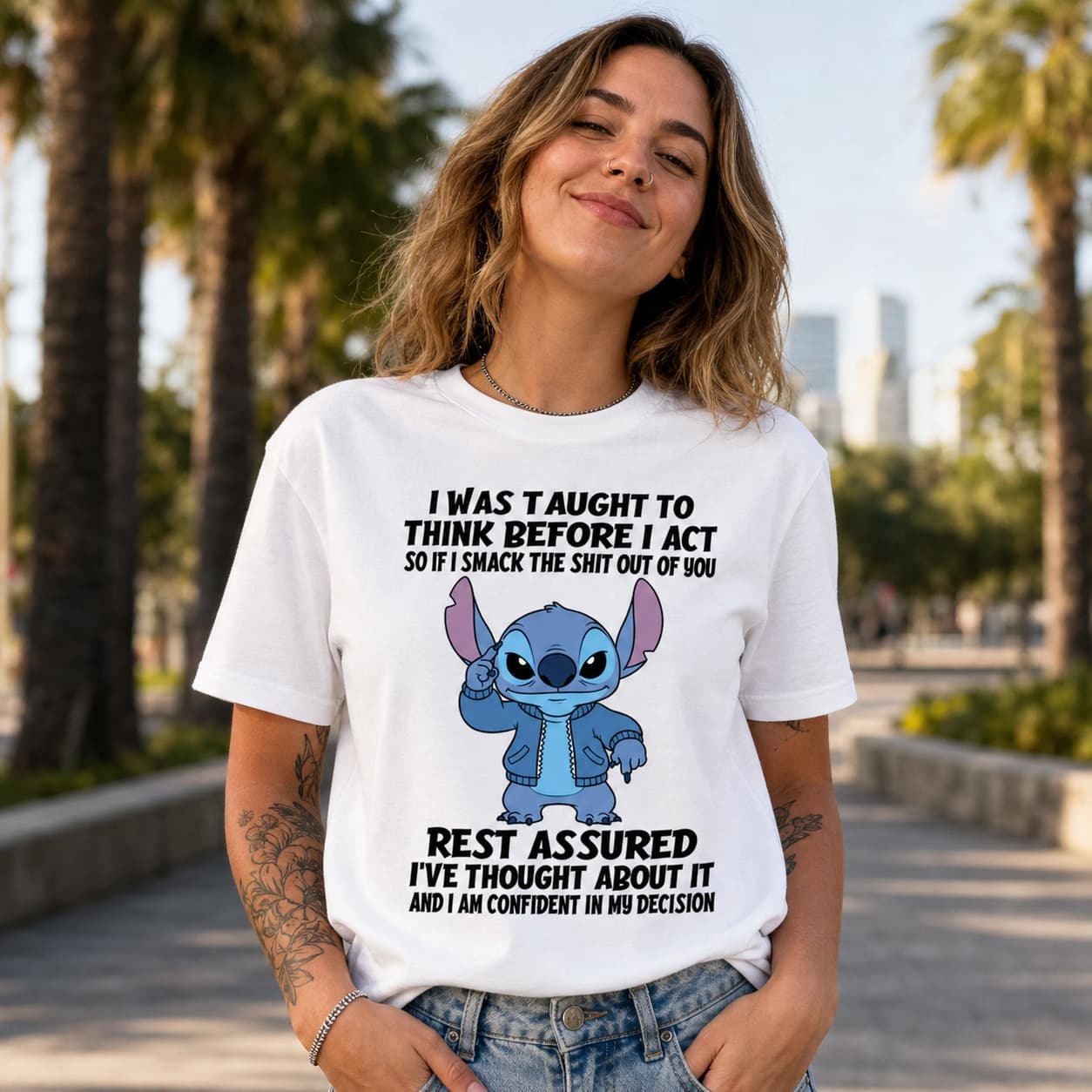 I Was Taught To Think Before I Act So If I Smack The Stupidity Out Of You Rest Assured I’ve Thought About It And I Am Confident In My Decision-2 Stitch Shirt