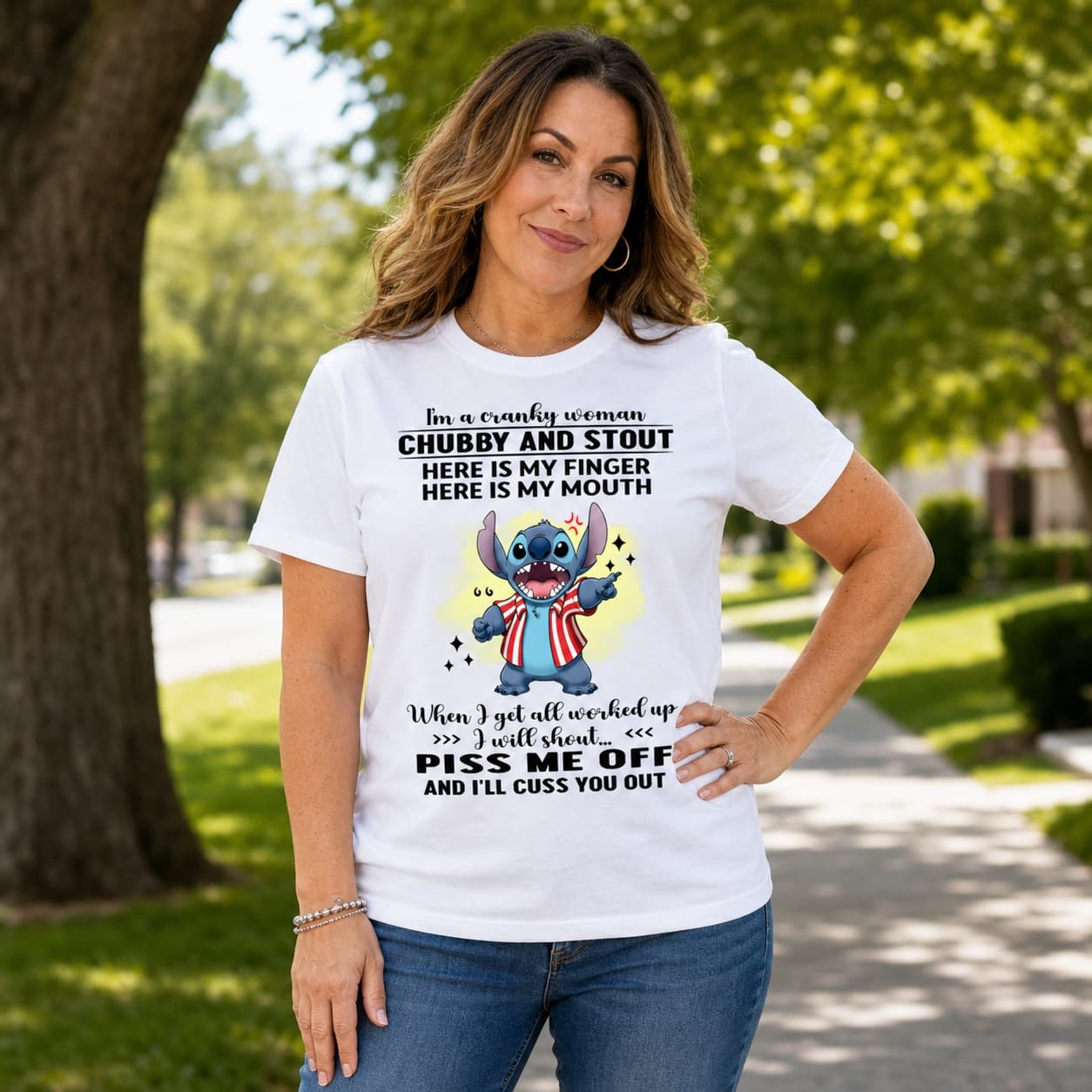 I’m A Cranky Woman Chubby And Stout Here Is My Finger Here Is My Mouth When I Get All Worked Up I Wite Shout Piss Me Off And I’ll Cuss You Out Stitch Shirt