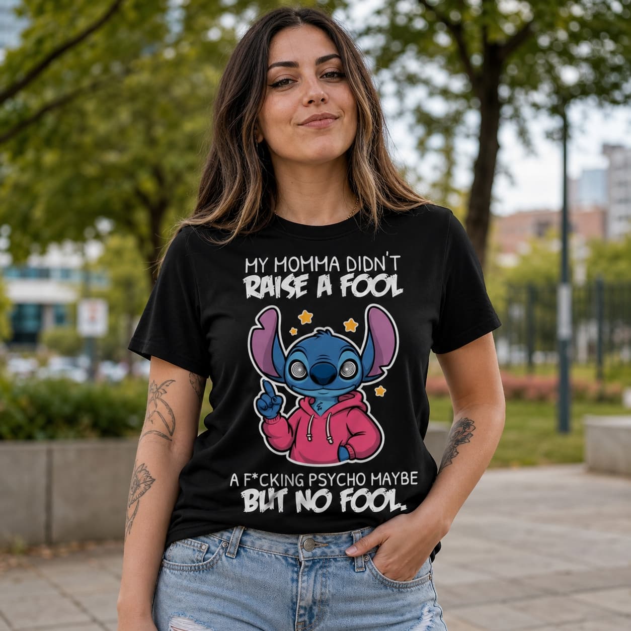 My Momma Didn’t Raise A Fool A F Cking Psycho Maybe But No Fool Stitch Shirt