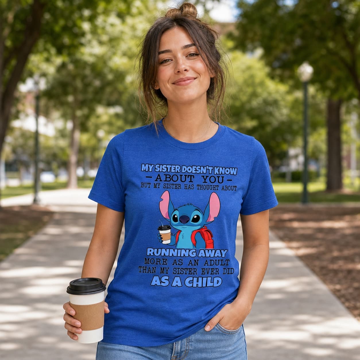 My Sister Doesn’t Know About You But My Sister Has Thought About Running Away More As An Adult Than My Sister Ever Did As A Child Stitch Shirt