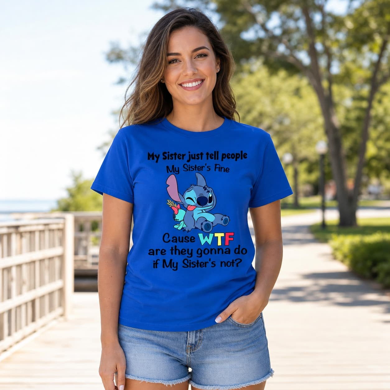 My Sister Just Tell People My Sister’s Fine Cause Wtf Are They Gonna Do If My Sister’s Not Stitch Shirt